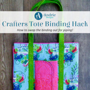 Crafters Tote Binding Hack - Andrie Designs